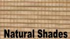 Natural Shades in a variety of options.