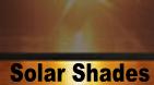 Solar Shades reduce heat, glare, and UV rays.
